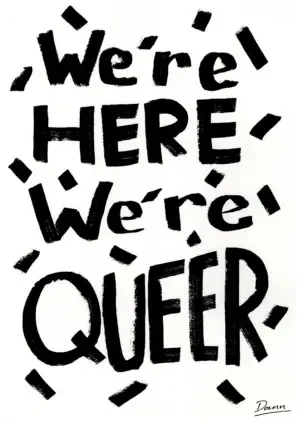We're Here We're Queer