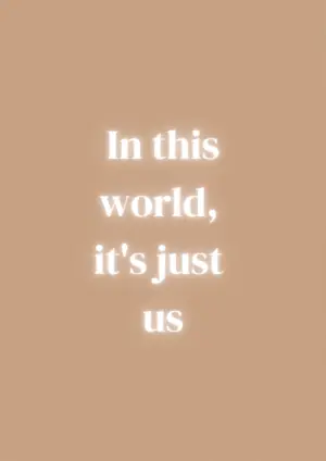 In This World It's Just Us